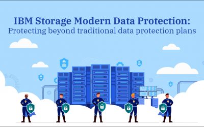 IBM Storage Modern Data Protection: Protecting beyond traditional data protection plans