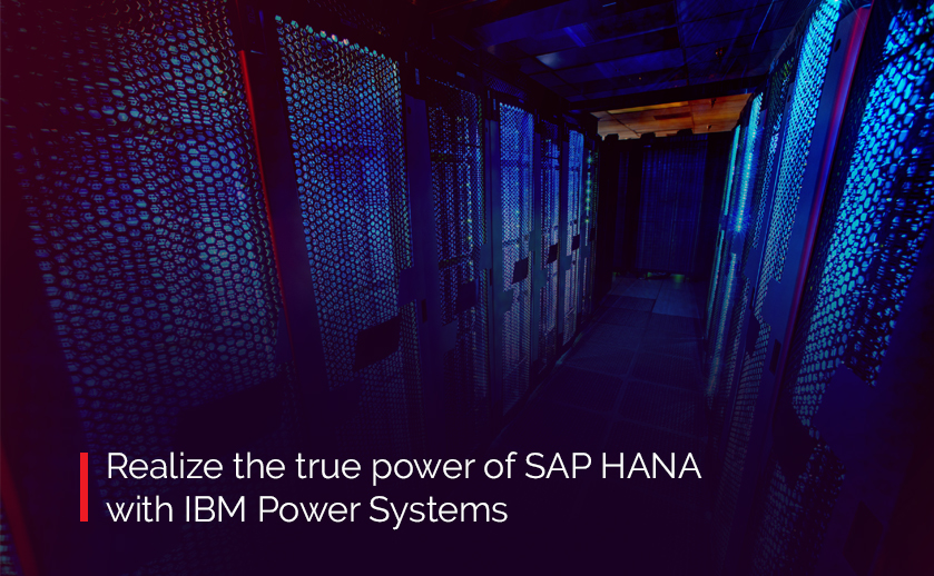 SAP HANA with IBM Power Systems