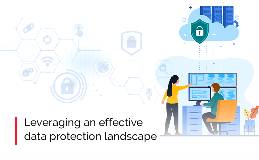 Leveraging an effective data protection landscape