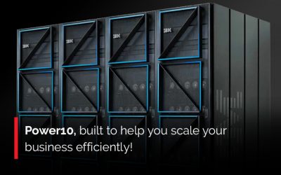 Power10, built to help you scale your business efficiently!