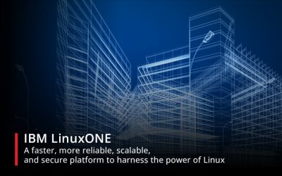 IBM LinuxONE: A faster, more reliable, scalable, and secure platform to harness the power of Linux