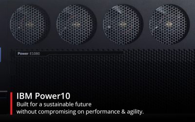 IBM Power10: Built for a sustainable future without compromising on performance & agility